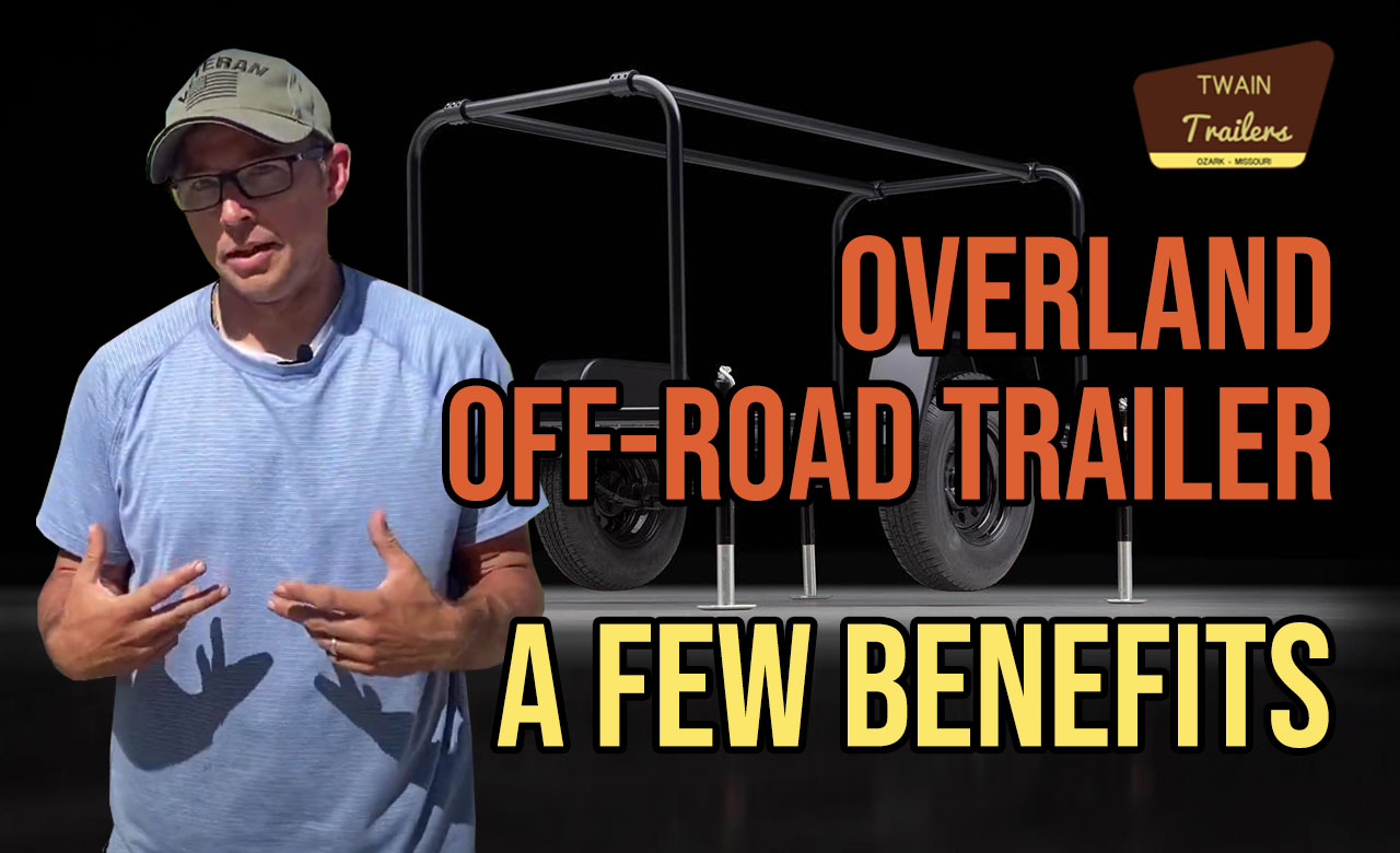 overland off-road trailer a few benefits