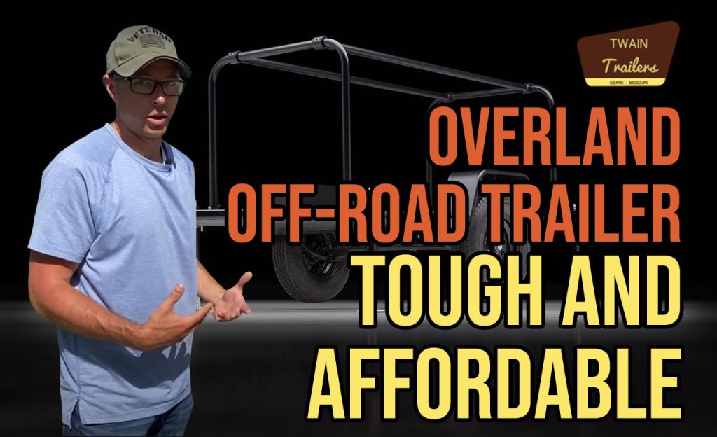 overland off-road trailer tough and affordable